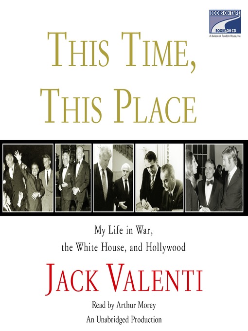 Title details for This Time, This Place by Jack Valenti - Available